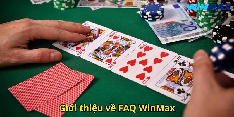 Câu Hỏi Thường Gặp WinMax: Giải Đáp Mọi Thắc Mắc Cơ Bản 1 Giới thiệu về FAQ WinMax