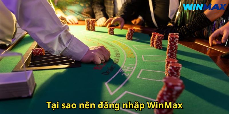 Đăng Nhập WinMax Nhanh Chóng Dễ Dàng – Hướng Dẫn Chi Tiết 1 Tại sao nên đăng nhập WinMax