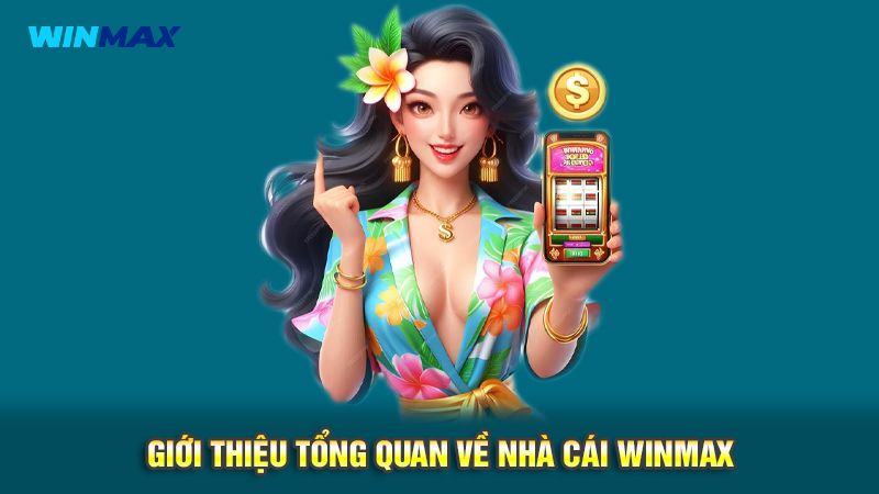 WinMax - Nhà Cái Uy Tín Hàng Đầu, Đẳng Cấp Quốc Tế 1 Giới thiệu tổng quan về nhà cái WinMax